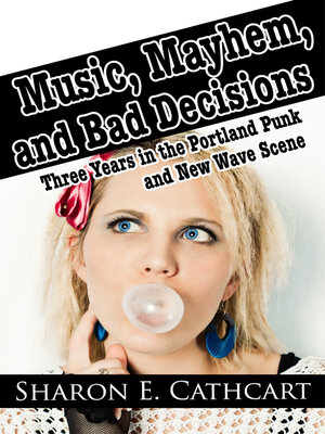 cover image of Music, Mayhem, and Bad Decisions